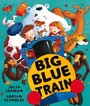 Cover: Big Blue Train - Orchard Books