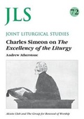 Cover: Charles Simeon on the Excellency of the Liturgy - Joint Liturgical Studies
