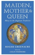 Cover: Maiden, Mother and Queen - Canterbury Press Norwich