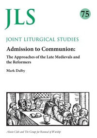 Enlarge image Cover: Admission to Communion - Joint Liturgical Studies