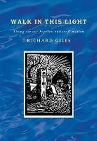 Enlarge image Cover: Walk In This Light - Canterbury Press Norwich