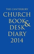 Cover: The Canterbury Church Book and Desk Diary 2014 A5 personal organiser edition - Canterbury Press Norwich