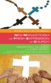 Enlarge image Cover: New Monasticism as Fresh Expression of Church - Hymns Ancient & Modern Ltd