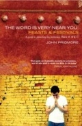 Cover: The Word is Very Near You: Feasts and Festivals - Hymns Ancient & Modern Ltd