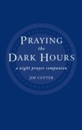 Cover: Praying the Dark Hours - Hymns Ancient & Modern Ltd