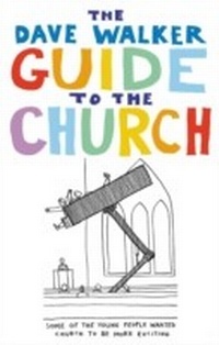Enlarge image Cover: The Dave Walker Guide to the Church - Canterbury Press Norwich
