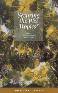 Enlarge image Cover: Securing the Wet Tropics - Federation Press