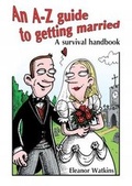 Cover: An A-Z Guide to Getting Married - Kevin Mayhew Ltd