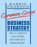 Cover: Common-Sense Business Strategy - Mercury Business Books