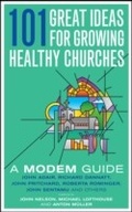 Cover: 101 Great Ideas for Growing Healthy Churches - Hymns Ancient & Modern