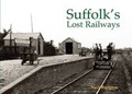 Cover: Suffolk's Lost Railways - Stenlake Publishing