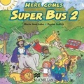 Cover: Here Comes Super Bus 2 Audio CDx2 - Macmillan Education