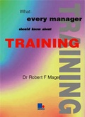 Cover: What Every Manager Should Know About Training - Management Books 2000 Ltd