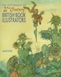 Abbildung von: The Dictionary of 20th Century British Book Illustrators - ACC Art Books