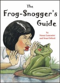 Cover: The Frog-snogger's Guide - Management Books 2000 Ltd