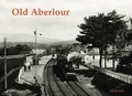 Cover: Old Aberlour - Stenlake Publishing