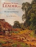 Cover: Benjamin Williams Leader R.a. 1831-1923: His Life and Paintings - ACC Art Books