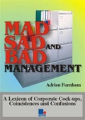 Cover: Mad, Sad and Bad Management - Management Books 2000 Ltd