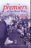 Cover: The Premiers of New South Wales - Volume Two 1901-2005 - Federation Press