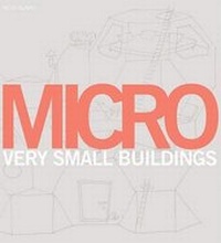 Enlarge image Cover: Micro: Very Small Buildings - Laurence King Publishing