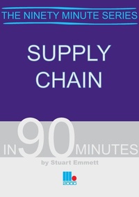 Abbildung von: Supply Chain in Ninety Minutes - Management Books 2000 Ltd