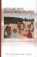 Cover: Settling with Indigenous People - Federation Press
