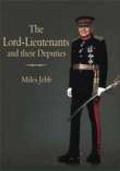 Cover: The Lord-Lieutenants and their Deputies - Phillimore & Co Ltd