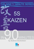 Cover: 5S Kaizen in 90 Minutes - Management Books 2000 Ltd