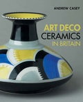 Cover: Art Deco Deramics in Britain - ACC Art Books