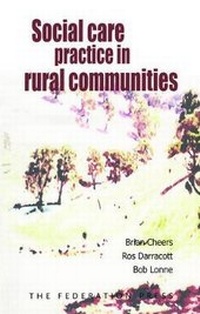Enlarge image Cover: Social Care Practice in Rural Communities - Federation Press