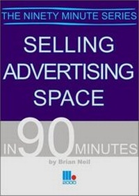 Enlarge image Cover: Selling Advertising Space in 90 Minutes - Management Books 2000 Ltd