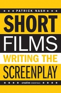 Cover: Short Films: Writing the Screenplay - Creative Essentials