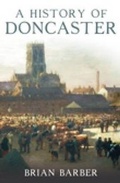 Cover: A History of Doncaster - Phillimore & Co Ltd