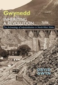 Cover: Gwynedd, Inheriting a Revolution - Phillimore & Co Ltd