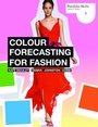 Cover: Colour Forecasting for Fashion - Laurence King Publishing