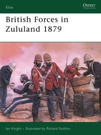 Enlarge image Cover: British Forces in Zululand 1879 - Osprey Publishing
