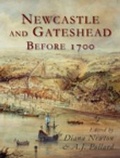 Cover: Newcastle and Gateshead Before 1700 - Phillimore & Co Ltd