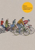 Cover: Bike Watching: An Explorer's Journal - Laurence King Publishing