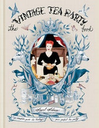 Abbildung von: The Vintage Tea Party Book - Acc Art Books