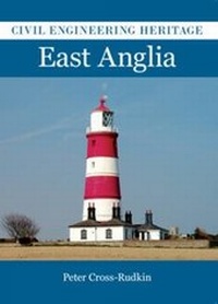 Enlarge image Cover: Civil Engineering Heritage in East Anglia - Phillimore & Co Ltd