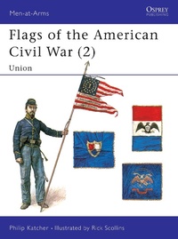 Enlarge image Cover: Flags of the American Civil War (2) - Osprey Publishing