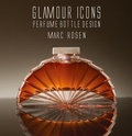 Cover: Glamour Icons: Perfume Bottle Design: Deluxe edition - ACC Art Books
