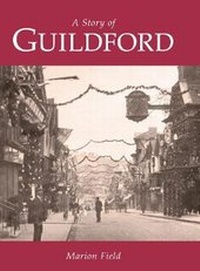 Enlarge image Cover: A Story of Guildford - Phillimore & Co Ltd