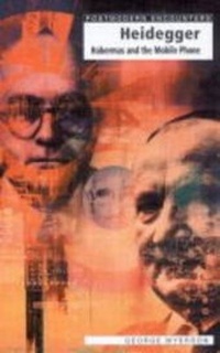Enlarge image Cover: Heidegger, Habermas and the Mobile Phone - Icon Books