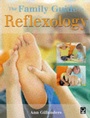 Cover: The Family Guide to Reflexology - Gaia Books Ltd
