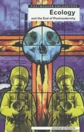 Cover: Ecology and the End of Postmodernism - Icon Books