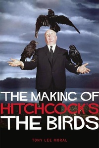 Abbildung von: The Making of Hitchcock's The Birds - Kamera Books