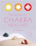 Cover: The Book of Chakra Healing - Gaia Books Ltd