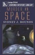 Cover: Murder In Space - Ulverscroft Large Print Books Ltd
