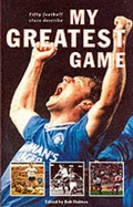Cover: My Greatest Game - Mainstream Publishing